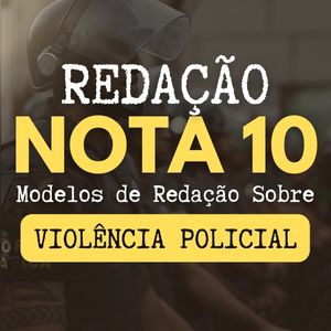 Redação sobre violência policial